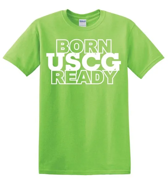 Born USCG Ready T-shirts