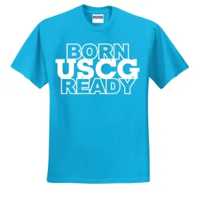 Born USCG Ready T-shirts